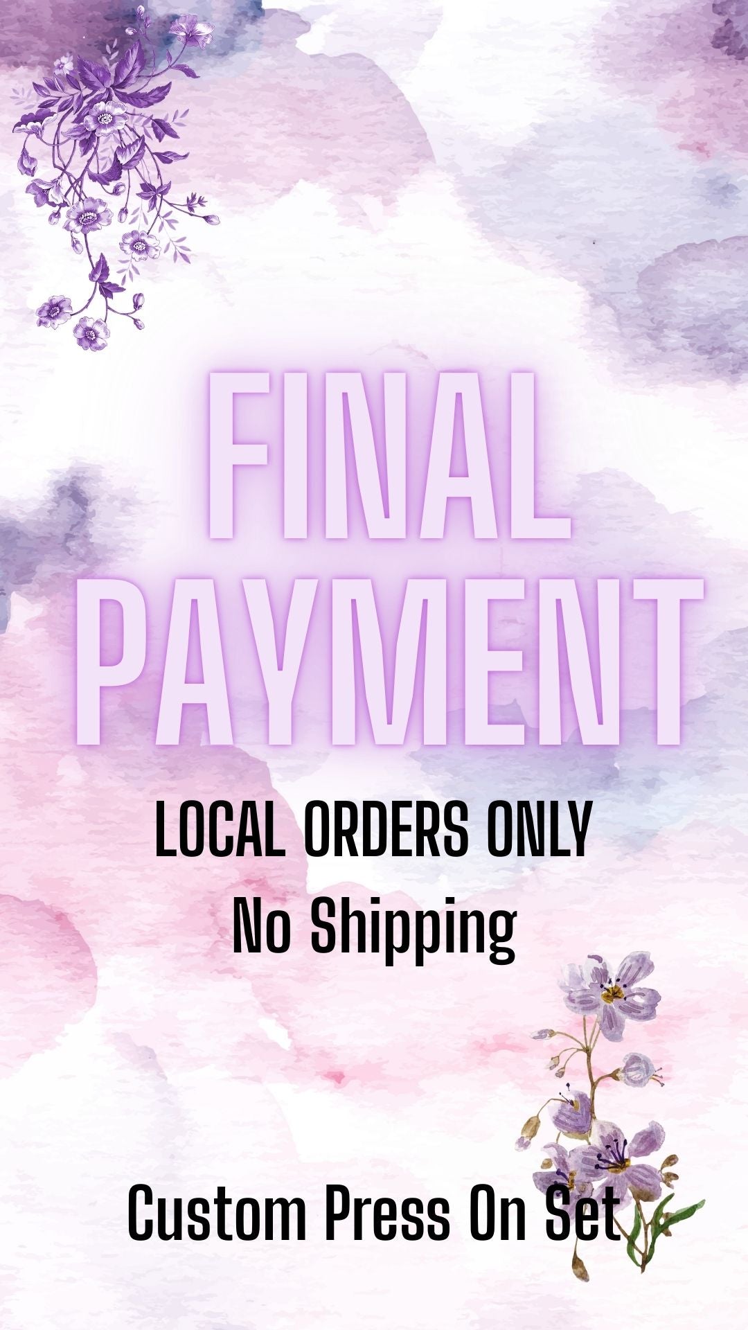 FINAL PAYMENT *LOCAL PICKUP ORDERS*